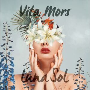 Luna Sol - Vita Mors  CD